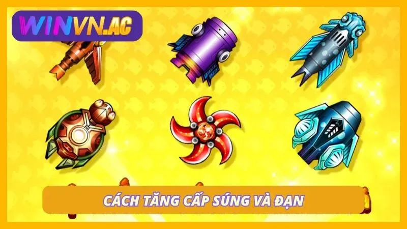 Người chơi thực hiện thay đổi cấp độ đạn
